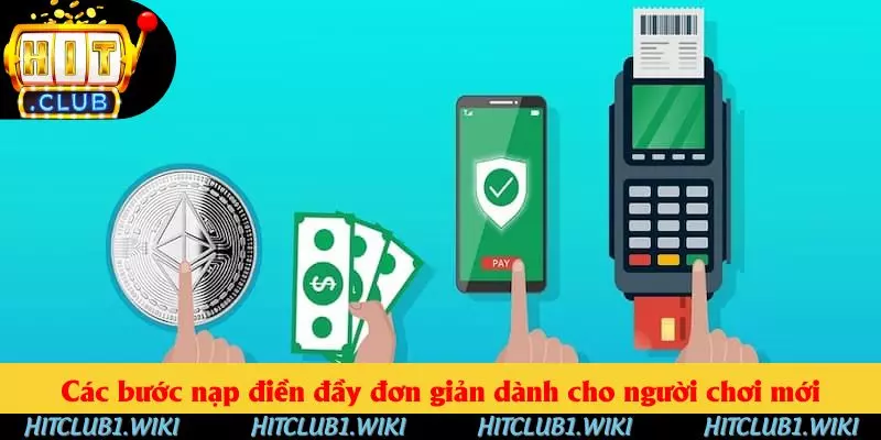Các bước nạp tiền đầy đơn giản dành cho người chơi mới